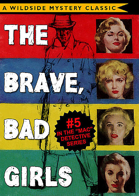 Mac Detective Series 05: The Brave, Bad Girls, Thomas B.Dewey