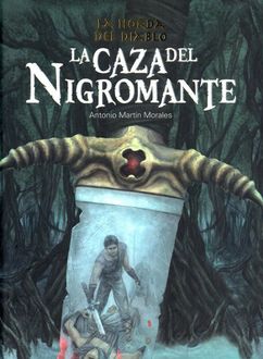 La Caza Del Nigromante, Antonio Martín Morales