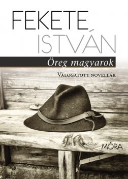 Öreg magyarok, Fekete István