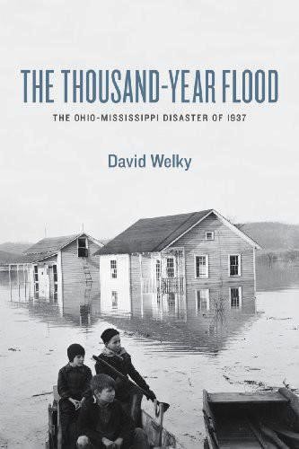 The Thousand-Year Flood, David Welky