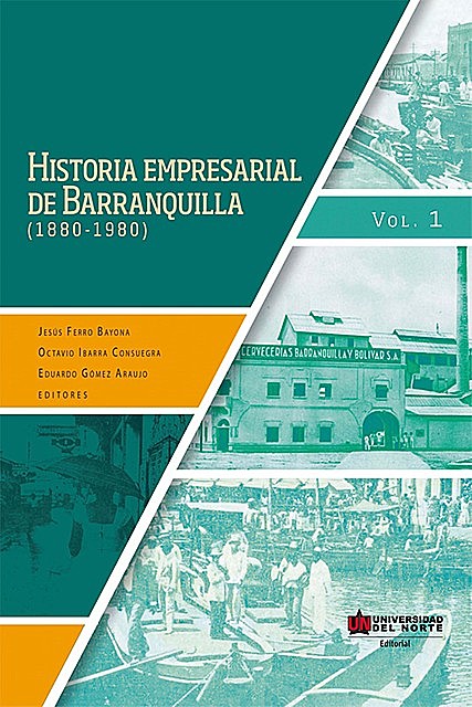 Historia empresarial de Barranquilla (1880–1890) Vol. 1, Jesús Ferro Bayona