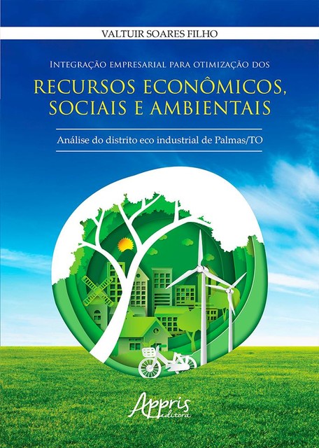 Integração Empresarial para Otimização dos Recursos Econômicos, Sociais e Ambientais, Valtuir Soares Filho