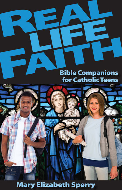 Real Life Faith, Mary Elizabeth Sperry