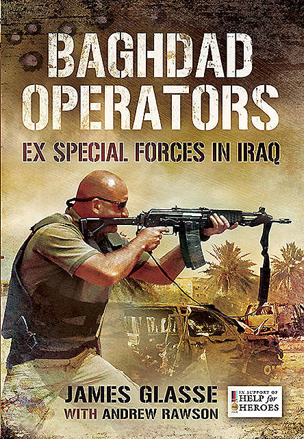 Baghdad Operators, Andrew Rawson, James Glasse