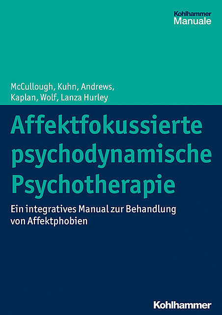 Affektfokussierte psychodynamische Psychotherapie, Amelia Kaplan Romanowsky, Leigh McCullough, Nat Kuhn, Stuart Andrews, Cara Lanza Hurley, Jonathan Wolf