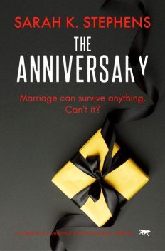 The Anniversary, Sarah K. Stephens