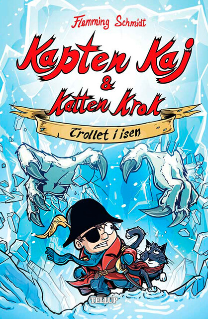 Kapten Kaj & Katten Krok #2: Trollet i isen, Flemming Schmidt