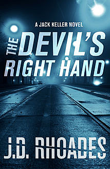 The Devil's Right Hand, J.D. Rhoades