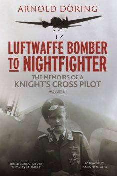 Luftwaffe Bomber to Nightfighter, Arnold Doring