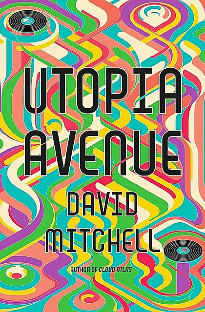 Utopia Avenue : A Novel, David Mitchell