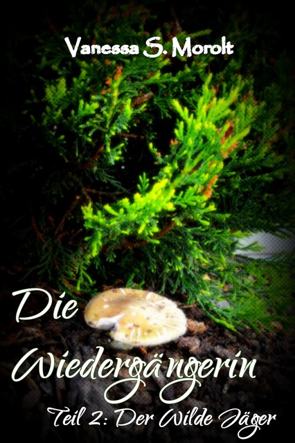Der Wilde Jäger, Vanessa S. Morolt
