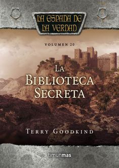 La Biblioteca Secreta, Terry Goodkind