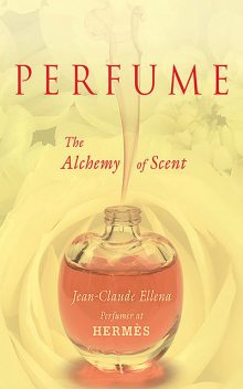 Perfume, Jean-Claude Ellena