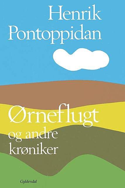 Ørneflugt og andre krøniker, Henrik Pontoppidan