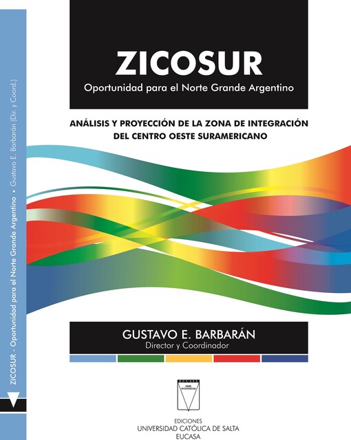ZICOSUR. Oportunidad para el norte grande argentino, Varios Autores