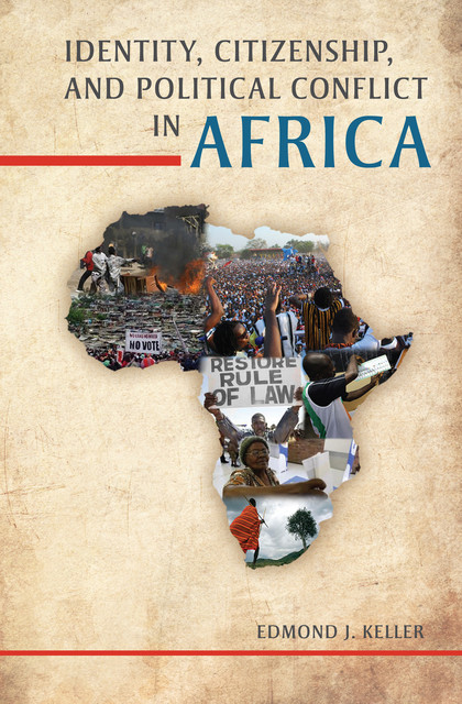 Identity, Citizenship, and Political Conflict in Africa, Edmond J.Keller