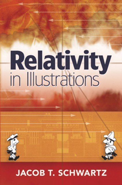 Relativity in Illustrations, Jacob T.Schwartz