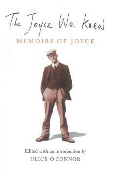The Joyce We Knew, Ulick O'Connor
