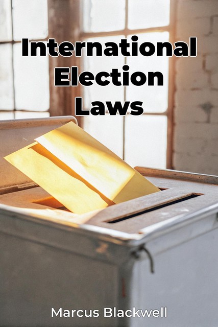 International Election Laws, Marcus Blackwell