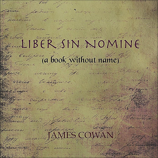 Liber sin Nomine, James Cowan