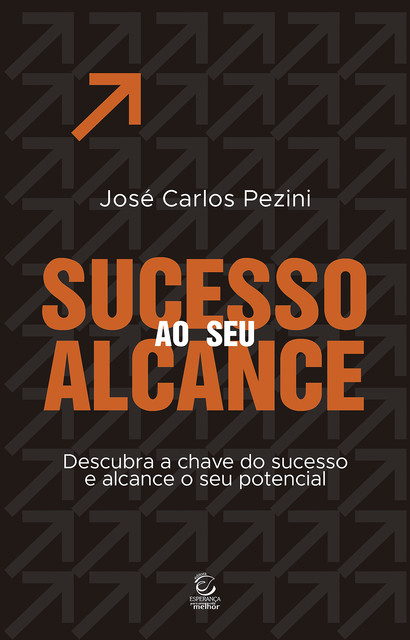 Sucesso ao seu alcance, José Carlos Pezini