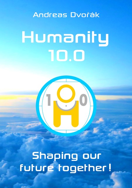 Humanity 10.0, Andreas Dvořák