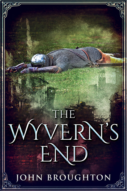 The Wyvern's End, John Broughton