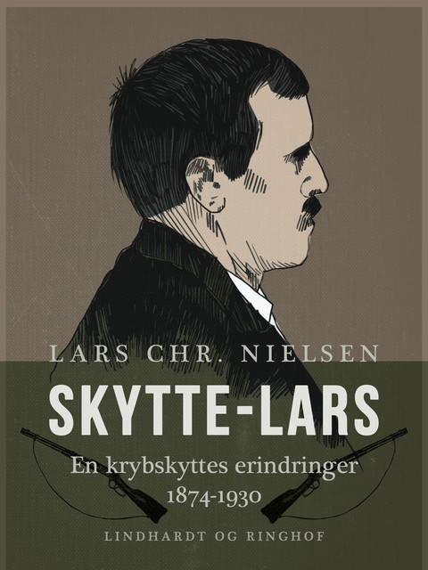 Skytte-Lars. En krybskyttes erindringer 1874–1930, Lars Nielsen