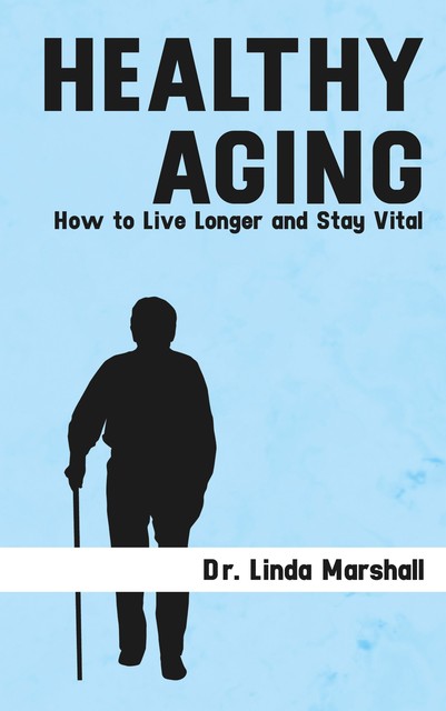 Healthy Aging, Linda Marshall, Ái