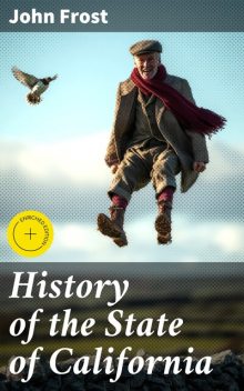History of the State of California, John Frost