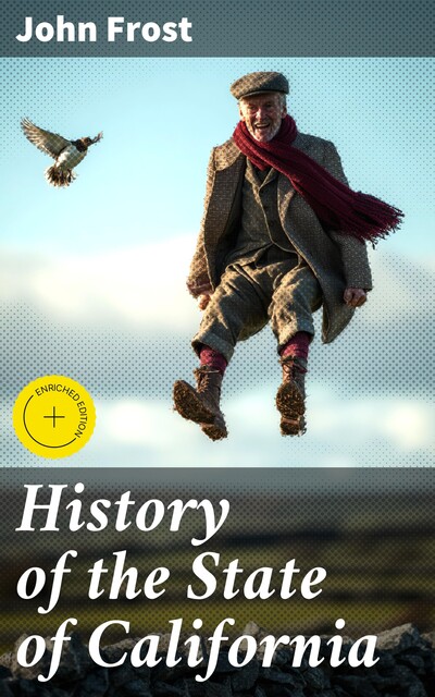History of the State of California, John Frost