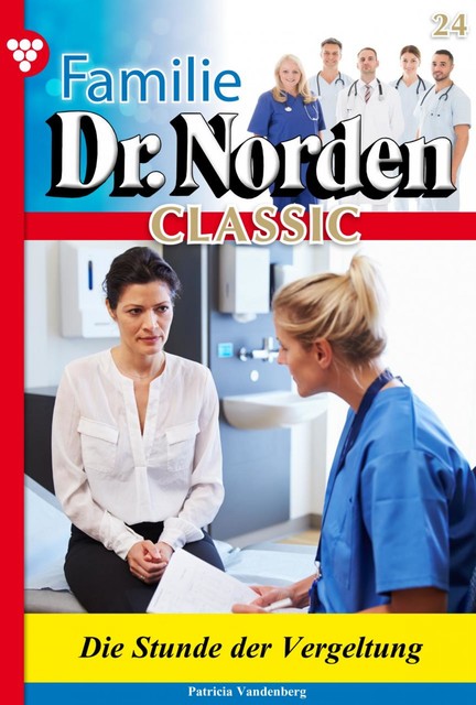 Familie Dr. Norden Classic 24 – Arztroman, Patricia Vandenberg