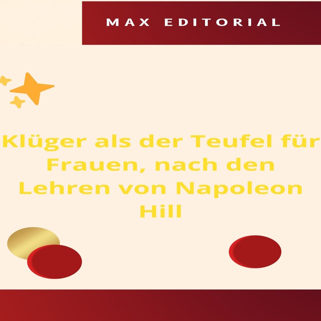 Klüger als der Teufel für Frauen, nach den Lehren von Napoleon Hill, Max Editorial