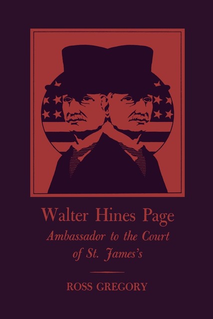 Walter Hines Page, Gregory Ross