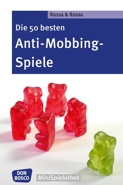 Die 50 besten Anti-Mobbing-Spiele – eBook, Julia Rossa, Robert Rossa