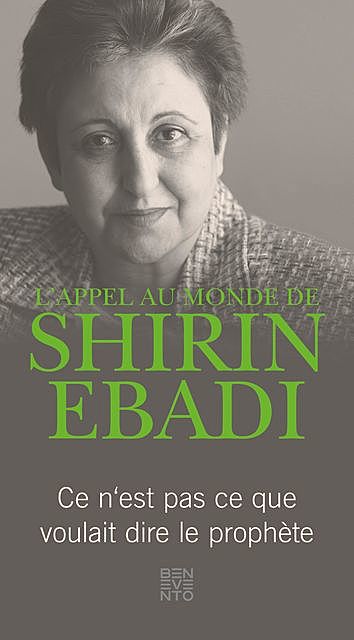 L'appel au monde de Shirin Ebadi, Shirin Ebadi