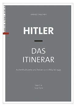 Hitler – Das Itinerar (Band III), Harald Sandner