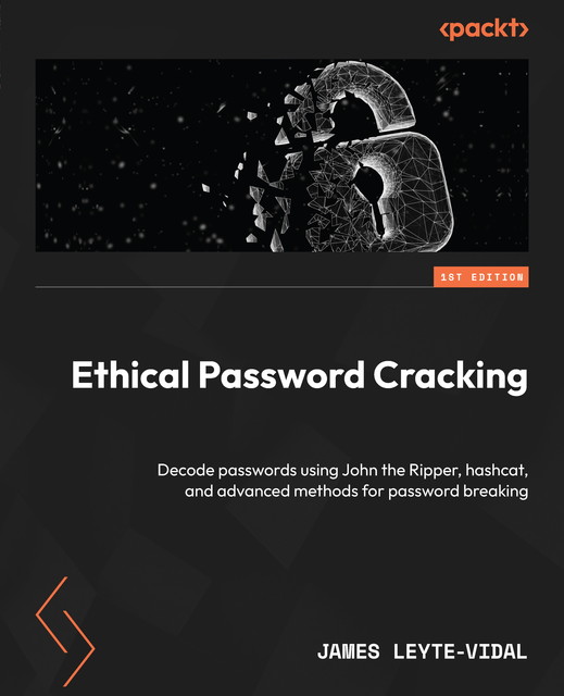 Ethical Password Cracking, James Leyte-Vidal