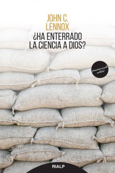 Ha enterrado la ciencia a Dios, John C. Lennox