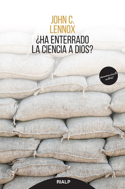 Ha enterrado la ciencia a Dios, John C. Lennox