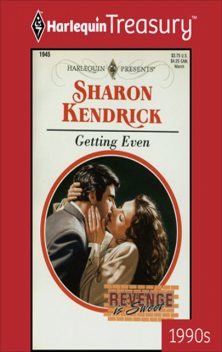 Getting Even, Sharon Kendrick