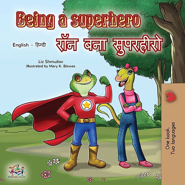Being a Superhero (English Hindi Bilingual Book), KidKiddos Books, Liz Shmuilov