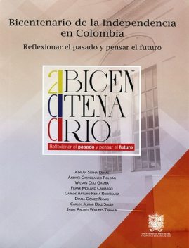 Bicentenario de la Independencia en Colombia, Jaime Andrés Wilches, Adrían Serna, Andrés Castiblanco