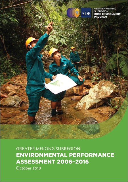 Greater Mekong Subregion Environmental Performance Assessment 2006–2016, Asian Development Bank