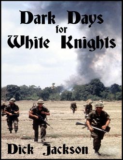 Dark Days for White Knights, Dick Jackson