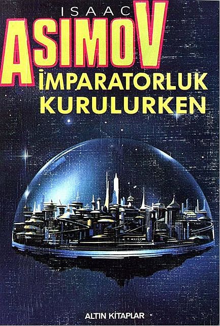Vakıf Kurulurken (İmparatorluk Kurulurken), Isaac Asimov