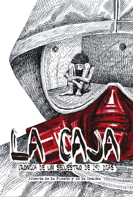 La caja. Crónica de un secuestro de 290 días, 