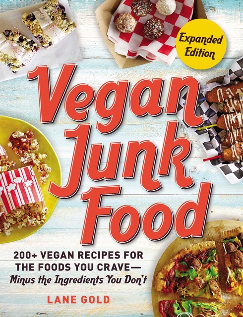 Vegan Junk Food, Lane Gold