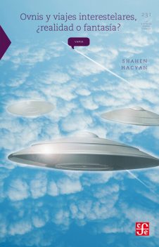 Ovnis y viajes interestelares, ¿realidad o fantasía, Shahen Hacyan