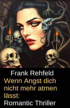 Wenn Angst dich nicht mehr atmen lässt, Frank Rehfeld